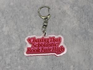 ⭐PICK 3/$15 Chasing That Scholastic Book Fair High Keychain, Bookish Keyring
